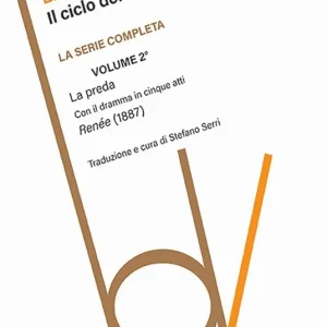 La preda. Il ciclo dei Rougon-Macquart. Vol. 2 Prezzo Conveniente