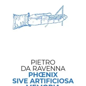 Phoenix sive artificiosa memoria Promozione Esclusiva