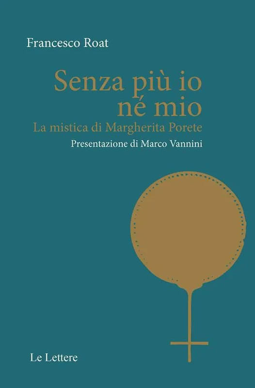 Acquista Ora Senza più io né mio. La mistica di Margherita Porete