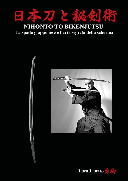 Nihonto to bikenjutsu. La spada giapponese e l’arte segreta della scherma Miglior Prezzo