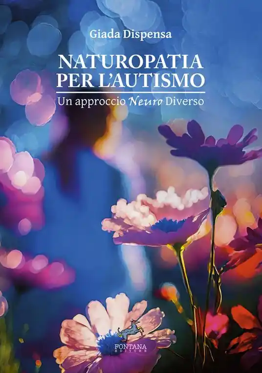 Naturopatia per l’autismo. Un approccio neuro diverso Subito Disponibile