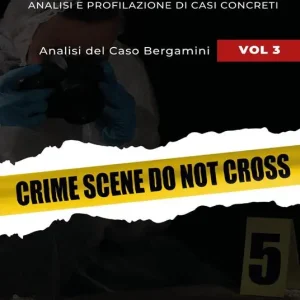 Promo Stagionale Sulla scena del crimine. Analisi e profilazione di casi concreti. Vol. 3 Analisi del caso Bergamini