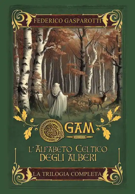 Ordina Subito Ogam. L‘alfabeto celtico degli alberi. La trilogia completa