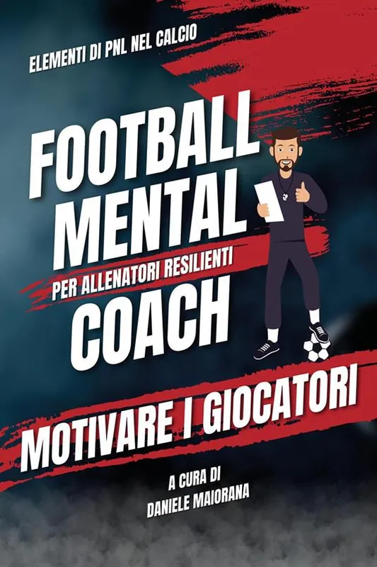 Motivare i giocatori. Football mental coach Offerta Speciale