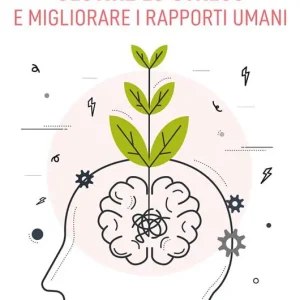 Gestire lo stress e migliorare i rapporti umani Ultimissimo Modello