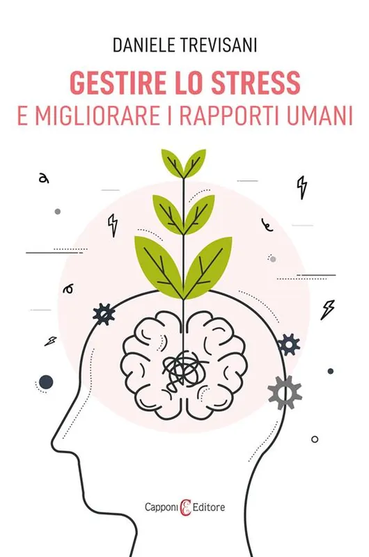 Gestire lo stress e migliorare i rapporti umani Ultimissimo Modello