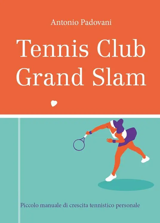 Saldi Tennis club grand slam. Piccolo manuale di crescita tennistico personale