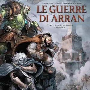 Promozione Esclusiva Le guerre di Arran. Vol. 1 La compagnia dei dannati/Dal‘Darum