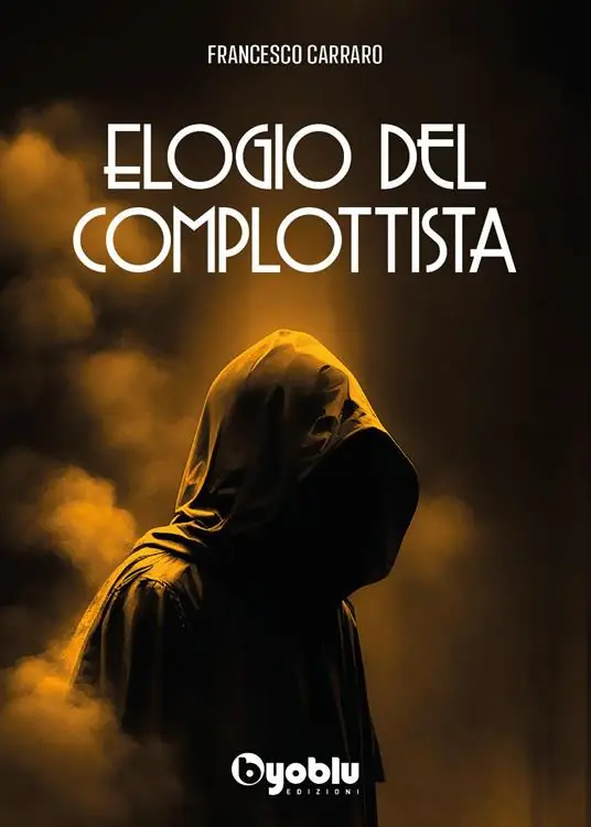 Elogio del complottista Nuova Collezione