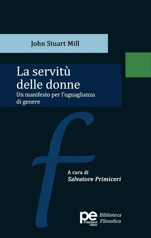 Offerta Limitata La servitù delle donne. Un manifesto per l‘uguaglianza di genere