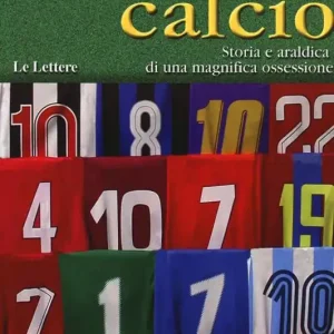 Tutti i colori del calcio. Storia e araldica di una magnifica ossessione Occasione