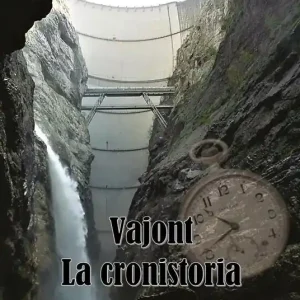 Vajont. La cronistoria Quantità Limitata