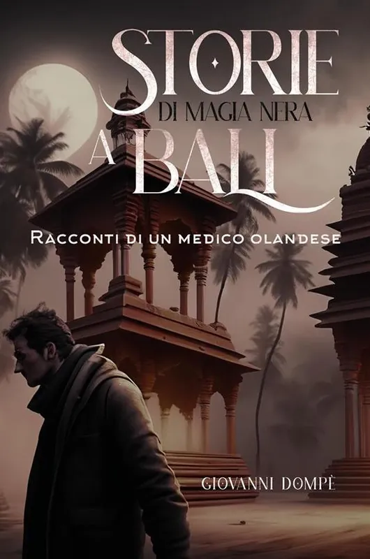 Storie di magia nera a Bali. Racconti di un medico olandese Compra Adesso