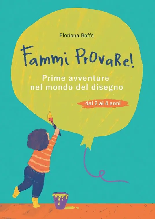 Must-Have Fammi provare! Prime avventure nel mondo del disegno