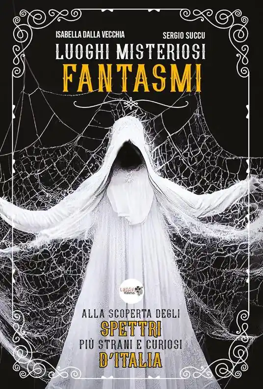 Prezzo Basso Luoghi misteriosi Fantasmi. Alla scoperta degli spettri più strani e curiosi d‘Italia