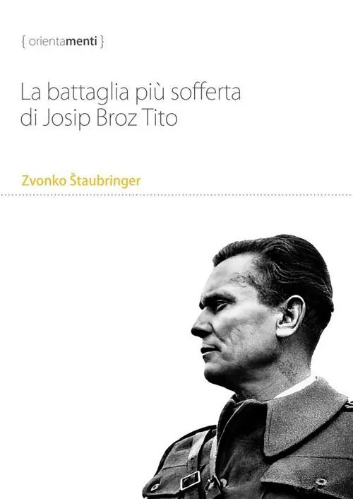 La battaglia più sofferta di Josip Broz Tito Spedito Oggi