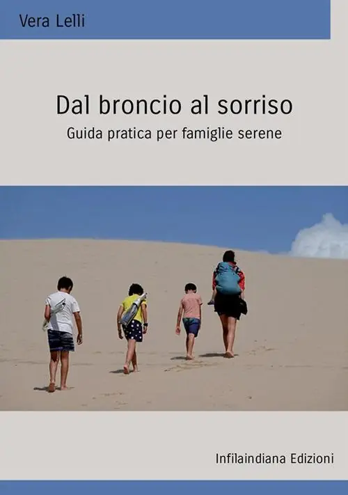 Quantità Limitata Dal broncio al sorriso. Guida pratica per famiglie serene. Ediz. integrale