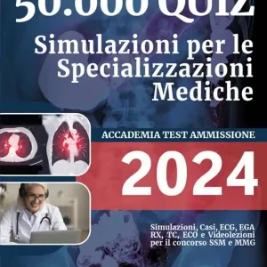 Prezzo Scontato 50.000 quiz. Simulazioni per le specializzazioni mediche