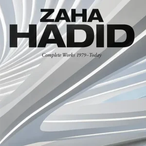 Affare Zaha Hadid. Complete works 1979-today. 45th Ed. Ediz. italiana, spagnola e portoghese