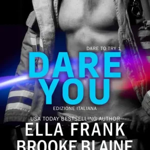 Super Prezzo Dare you. Dare to try. Ediz. italiana. Vol. 1