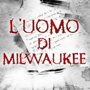 Vendita Finale L‘uomo di Milwaukee