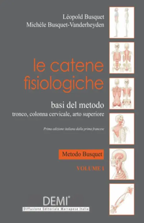Le catene fisiologiche. Basi del metodo-tronco, colonna cervicale, arto superiore Nuovo Arrivo