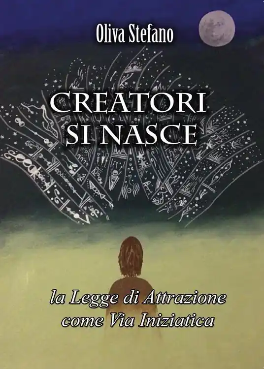 Creatori si nasce la legge di attrazione come via iniziatica Reso Gratuito