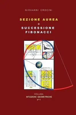 Compra Adesso Sezione aurea e successione di Fibonacci