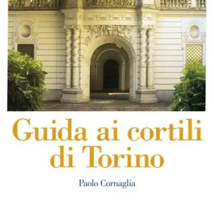 Pagamento Sicuro Guida ai cortili di Torino