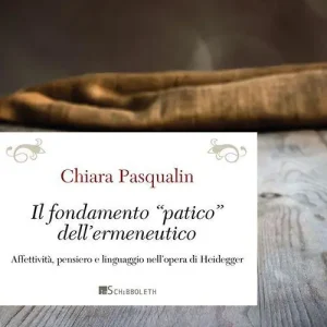 Compra Adesso Il fondamento «patico» dell‘ermeneutico. Affettività, pensiero e linguaggio nell‘opera di Heidegger