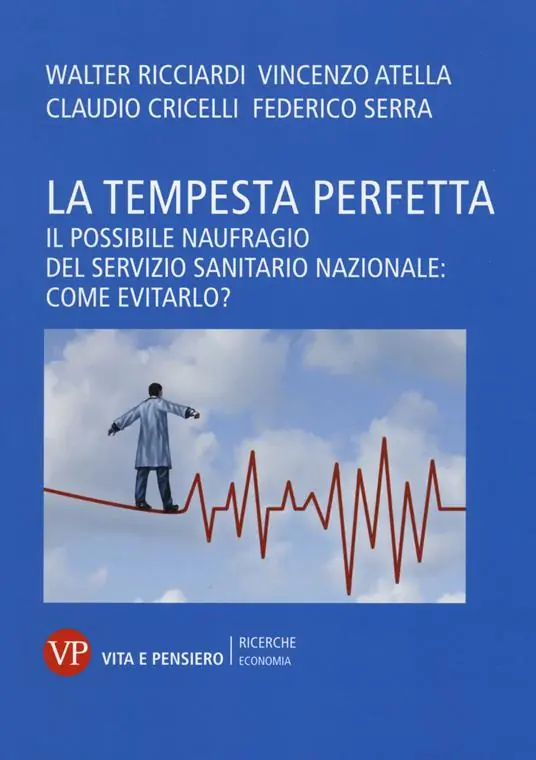 La tempesta perfetta. Il possibile naufragio del servizio sanitario nazionale come evitarlo? Professionale