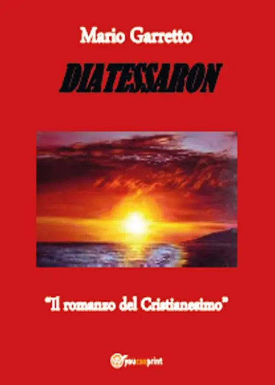 Saldi Diatessaron. Il romanzo del cristianesimo