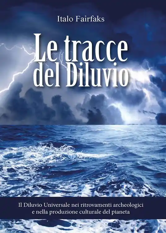 Sconto Le tracce del diluvio. Il Diluvio Universale nei ritrovamenti archeologici e nella produzione culturale del pianeta