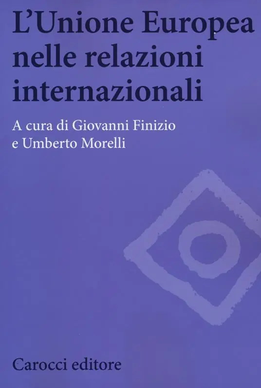 L‘Unione Europea nelle relazioni internazionali Super Prezzo