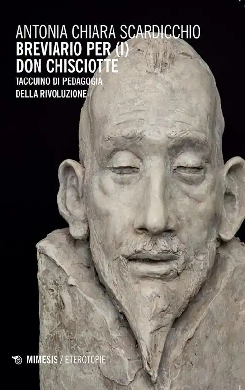 Breviario per (i) Don Chisciotte. Taccuino di pedagogia della rivoluzione Offerta Del Giorno