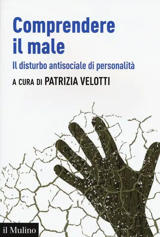 Miglior Prezzo Comprendere il male. Il disturbo antisociale di personalità