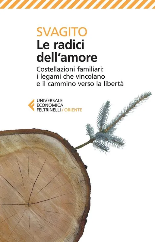 Le radici dell‘amore. Costellazioni familiari i legami che vincolano e il cammino verso la libertà Promo Stagionale