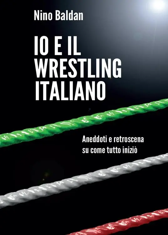 Io e il wrestling italiano Nuova Collezione