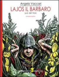 Must-Have Lajos il barbaro (a.D. 887-924)