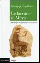 Le lacrime di Mirra. Miti e luoghi dei profumi nel mondo antico Ultima Occasione