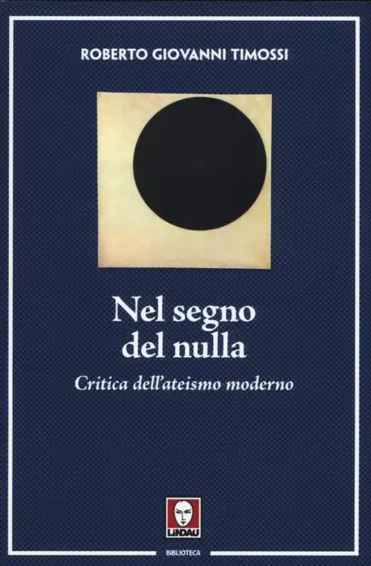 Subito Disponibile Nel segno del nulla. Critica dell‘ateismo moderno