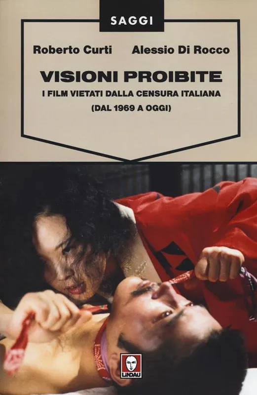 Ultime Pezzi Visioni proibite. I film vietati dalla censura italiana (dal 1969 a oggi)