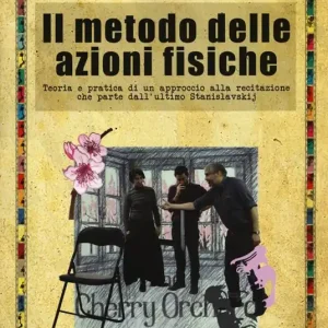 Il metodo delle azioni fisiche. Teoria e pratica di un approccio alla recitazione che parte dall‘ultimo Stanislavskij Offerta Del Giorno