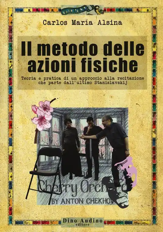 Il metodo delle azioni fisiche. Teoria e pratica di un approccio alla recitazione che parte dall‘ultimo Stanislavskij Offerta Del Giorno