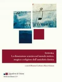 Acquista Ora Sonora. La dimensione acustica nel mondo mitico, magico e religioso dell‘antichità classica