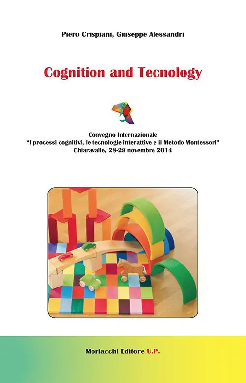 Ultima Occasione Cognition and tecnology. Convegno internazionale «I processi cognitivi, le tecnoogie interattive e il metodo Montessori» (Chiaravalle, 28-29 novembre 2014)