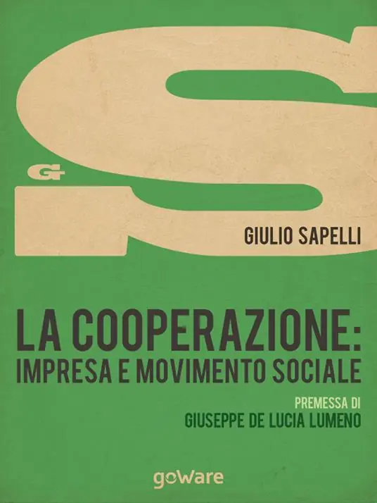 La cooperazione. Impresa e movimento sociale Ultime Pezzi