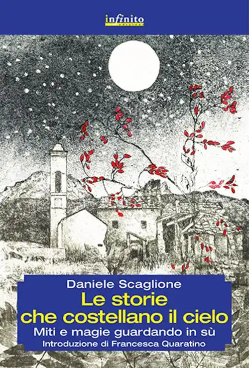 Novità Le storie che costellano il cielo. Miti e magie guardando in su
