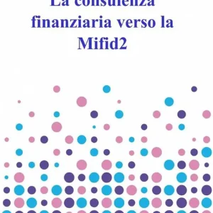 Offerta Speciale La consulenza finanziaria verso la Mifid 2