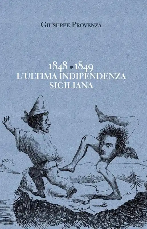 Promozione 1848-1849 l‘ultima indipendenza siciliana